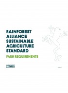 The Rainforest Alliance Sustainable Agriculture Standard Farm Requirements 