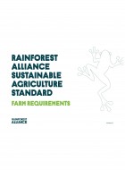 The Rainforest Alliance Sustainable Agriculture Standard Farm Requirements