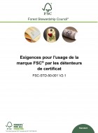 Exigences pour l'usage de la marque FSC® par les détenteurs de certificat